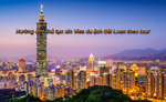 Hướng dẫn thủ tục xin Visa du lịch Đài Loan theo tour